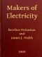 [Gutenberg 45446] • Makers of Electricity